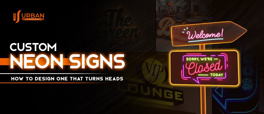 Custom Neon Signs - How to Design One That Turns Heads